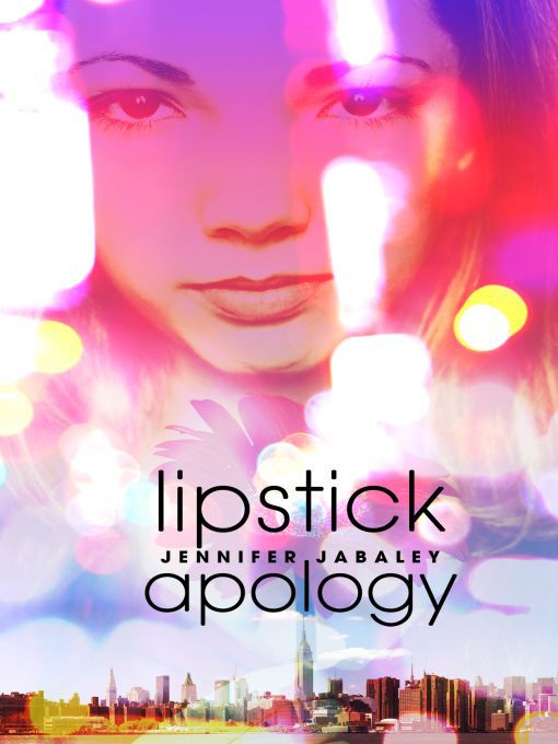 Title details for Lipstick Apology by Jennifer Jabaley - Available